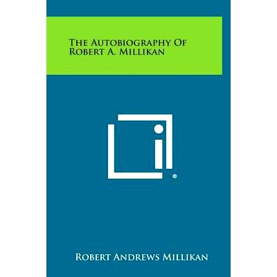 预订 The Autobiography of Robert A. Millikan: 9781258788759