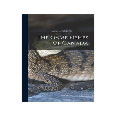 [预订]The Game Fishes of Canada 9781013446306