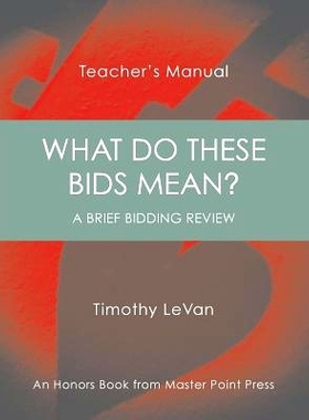 预订 What Do These Bids Mean?: Teacher’s Manual: 9781771401838