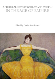 【预订】A Cultural History of Dress and Fashion in the Age of Empire