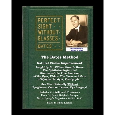 预订 The Bates Method - Perfect Sight Without Glasses - Natural Vision Improvement Taught by Ophthalmologist William Hor