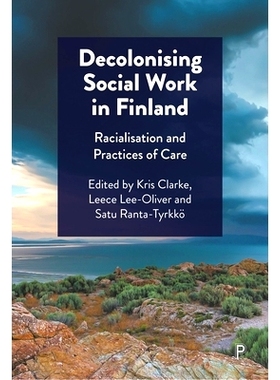 预订 Decolonising Social Work in Finland: Racialisation and Practices of Care 芬兰的非殖民化社会工作:种族化与关怀实践: 9