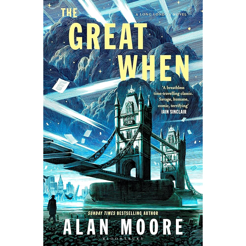 现货 伟大的时光 Alan Moore奇幻新作 伦敦之旅 阿兰摩尔 守望者 V字仇杀队作者 英文原版 The Great When: A Long London Novel