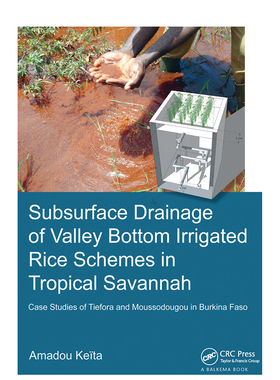 【预订】Subsurface Drainage of Valley Bottom Irrigated Rice Schemes in Tropical Savannah: Case Studies of Tiefora ...