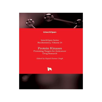 [预订]Protein Kinases - Promising Targets for Anticancer Drug Research 9781838809065