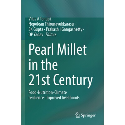 预订 Pearl Millet in the 21st Century Food-Nutrition-Climate resilience-Improved livelihoods 21世纪的珍珠小米：食物-营养