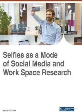 【预订】Selfies as a Mode of Social Media and Work Space Research