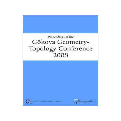 [预订]Proceedings of the Gokova Geometry-topology Conference 2008 9781571461360