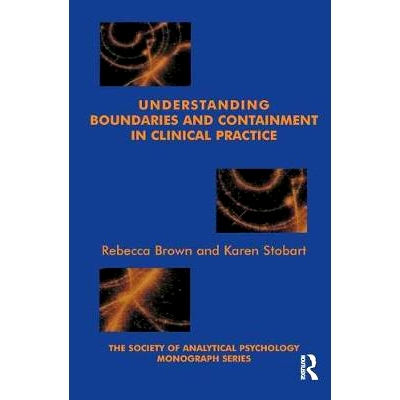 预订 Understanding Boundaries and Containment in Clinical Practice: 9781855753938