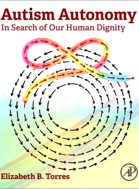 预订 Autism Autonomy: In Search of Our Human Dignity: 9780128188095
