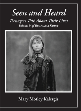 预订 Seen And Heard: Teenagers Talk About Their Lives: Teenagers Talk About Their Lives: 9798999613578
