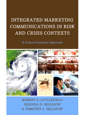 预订 Integrated Marketing Communications in Risk and Crisis Contexts: A Culture-Centered Approach 风险与危机环境下的整合