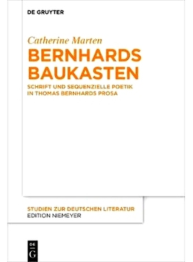 预订 Bernhards Baukasten: Schrift und sequenzielle Poetik in Thomas Bernhards Prosa: 9783110587395