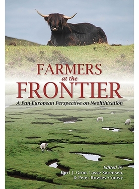 预订 Farmers at the Frontier: A Pan European Perspective on Neolithisation 前沿的农民：泛欧视角下的新石器时代: 978178925