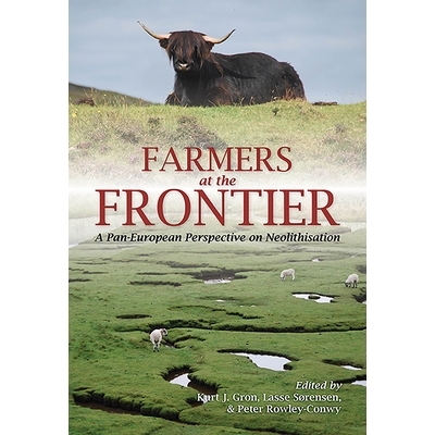 预订 Farmers at the Frontier: A Pan European Perspective on Neolithisation 前沿的农民：泛欧视角下的新石器时代: 978178925