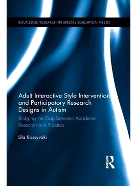 预订 Adult Interactive Style Intervention and Participatory Research Designs in Autism: Bridging the Gap between Academi