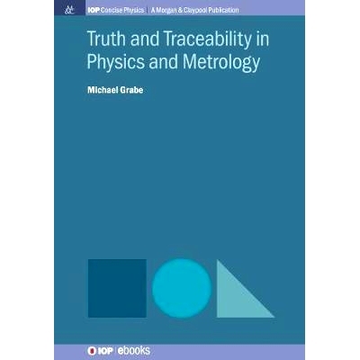 预订 Truth and Traceability in Physics and Metrology