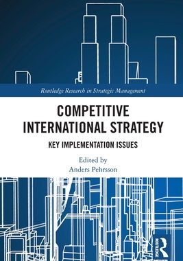 [预订]Competitive International Strategy: Key Implementation Issues