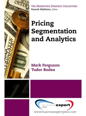 预订 PRICING SEGMENTATION AND ANALYTICS 定价：分割及分析（丛书）: 9781606492574