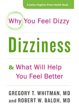 预订 Dizziness: Why You Feel Dizzy and What Will Help You Feel Better 头晕：为什么你会感到头晕以及如何缓解: 978142142089