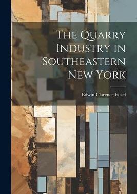 [预订]The Quarry Industry in Southeastern New York 9781021717658