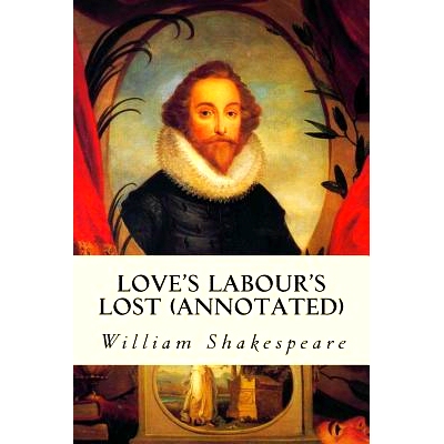 预订 Love’s Labour’s Lost (annotated): 9781517247737