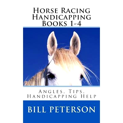 预订 Horse Racing Handicapping Books 1-4: Angles, Tips, Advice, Handicapping Help: 9781502403230