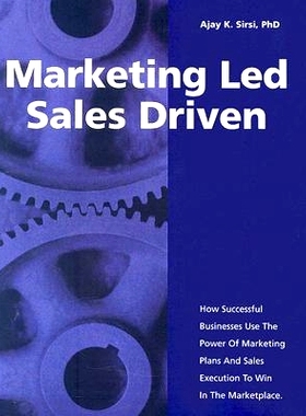 预订 Marketing Led: Sales Driven: How Successful Businesses Use the Power of Marketing Plans and Sales Execution to Win