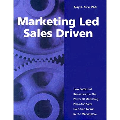 预订 Marketing Led: Sales Driven: How Successful Businesses Use the Power of Marketing Plans and Sales Execution to Win