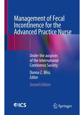 预订 Management of Fecal Incontinence for the Advanced Practice Nurse: Under the auspices of the International Continenc
