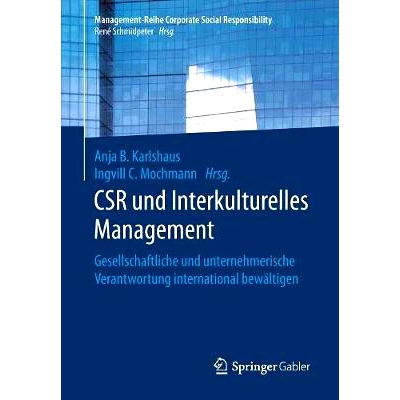 预订 CSR und Interkulturelles Management: Gesellschaftliche und unternehmerische Verantwortung international bewältigen