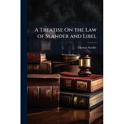 预订 A Treatise On the Law of Slander and Libel 9781023826006