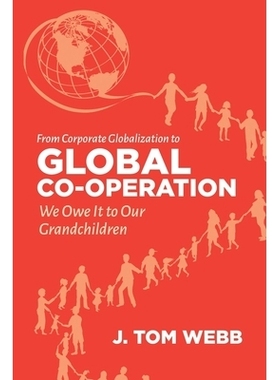 预订 From Corporate Globalization to Global Co-operation: We Owe It to Our Grandchildren: 9781552668726