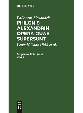 预订 Philonis Alexandrini  (Cohn) V. 1 Ed. Min. Pao: 9783112405338