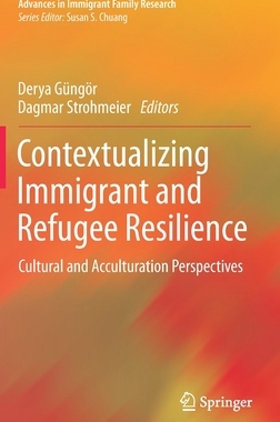 【预订】Contextualizing Immigrant and Refugee Resilience