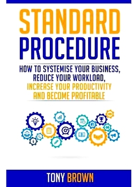 预订 Standard Procedure: How to Systemise Your Business, Reduce Your Workload, Increase Your Productivity and Become Pro
