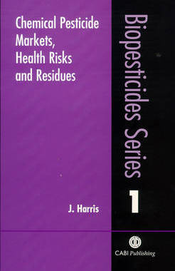 预订 Chemical Pesticide Markets, Health Risks and Residues