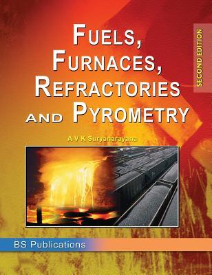 [预订]Fuels, Furnaces, Refractories and Pyrometry 9789352300686