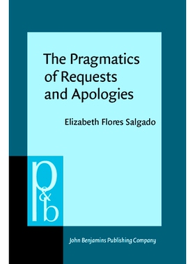 预订 The Pragmatics of Requests and Apologies: Developmental Patterns of Mexican Students 请求与道歉语用学: 978902725618