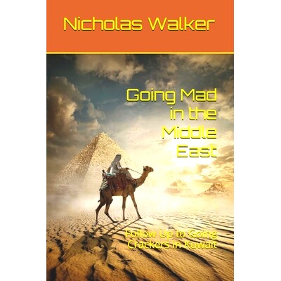 预订 Going Mad in the Middle East: Follow Up to Going Crackers in Kuwait: 9781717701596