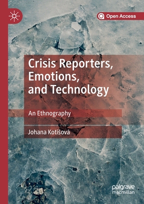 【预订】Crisis Reporters, Emotions, and Technology