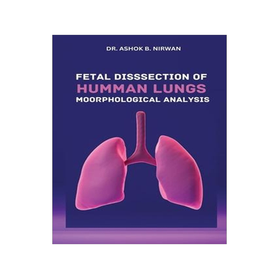 [预订]Fetal Dissection of Human Lungs Morphological Analysis 9783776317152