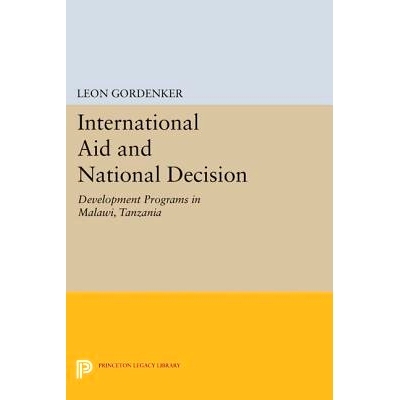 预订 International Aid and National Decision: Development Programs in Malawi, Tanzania, and Zambia 国际援助和国家决定：