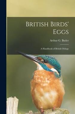 [预订]British Birds’ Eggs: a Handbook of British Oölogy 9781013413926