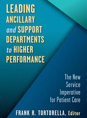 [预订]Leading Ancillary and Support Departments to Higher Performance 9781640552401