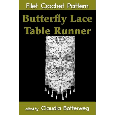 预订 Butterfly Lace Table Runner Filet Crochet Pattern: Complete Instructions and Chart: 9781502893079