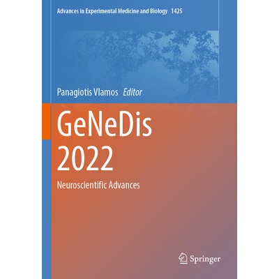 预订 GeNeDis 2022 Neuroscientific Advances 世界遗传学、老年医学与神经退行性疾病研究大会 2022 / 会议录：神经科学进展 9783