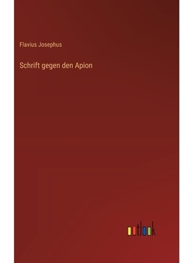 预订 Schrift gegen den Apion: 9783368532000