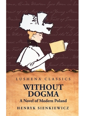 预订 Without Dogma A Novel of Modern Poland: 9798890967794