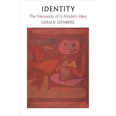 预订 Identity: The Necessity of a Modern Idea 身份：现代理念的必要性（丛书）: 9780812248081